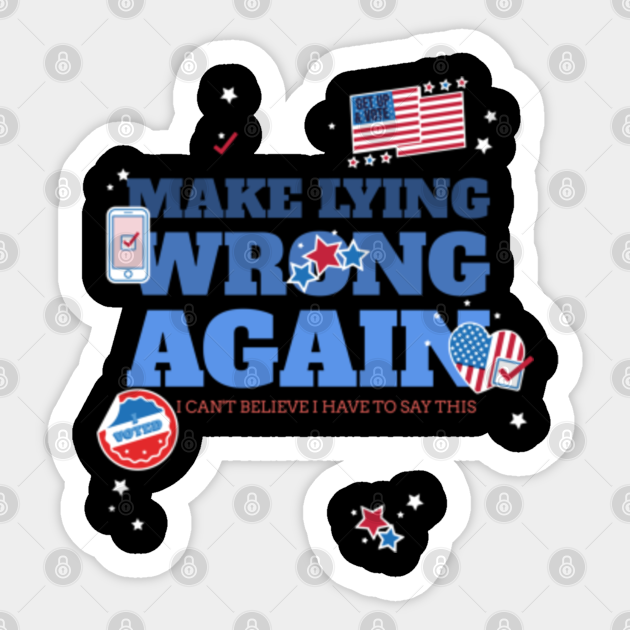 Make Lying Wrong Again America Sticker Effect Make Lying Wrong Again